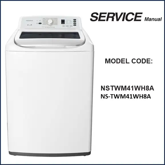 Insignia NSTWM41WH8A Top Load Washer Service Manual download now the PDF