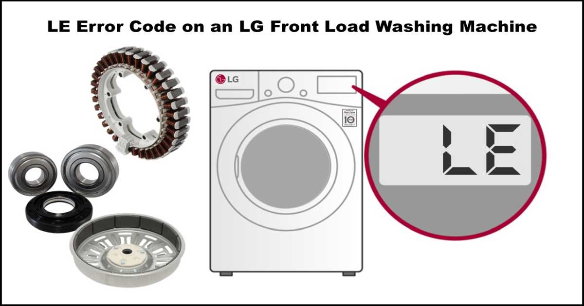 Troubleshoot Your LG Washing Machine's LE Error Code