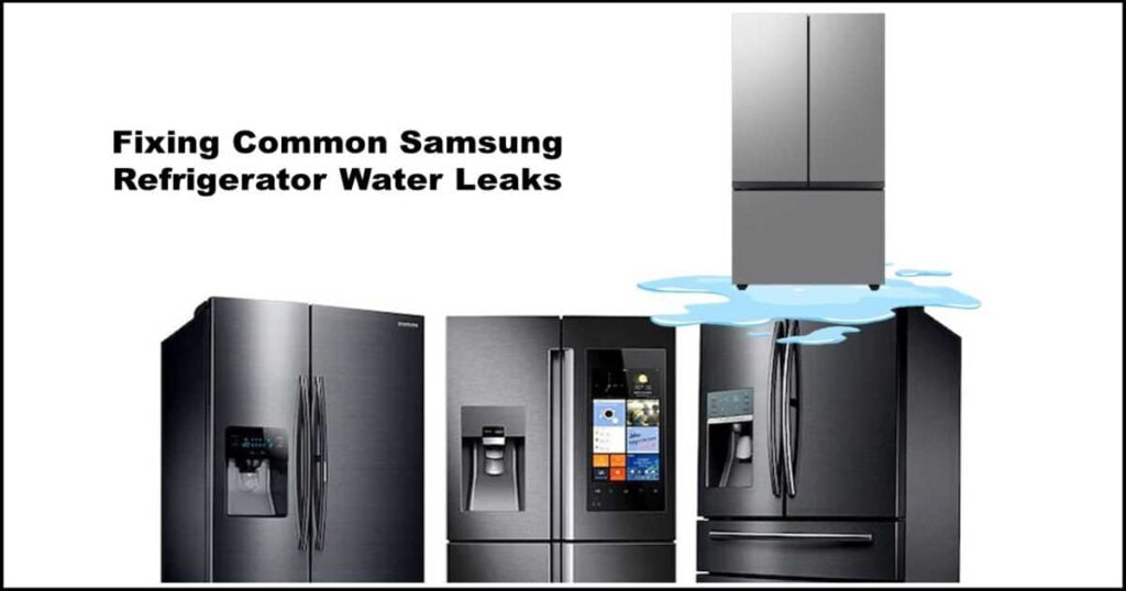 Samsung Refrigerator Water Leaks