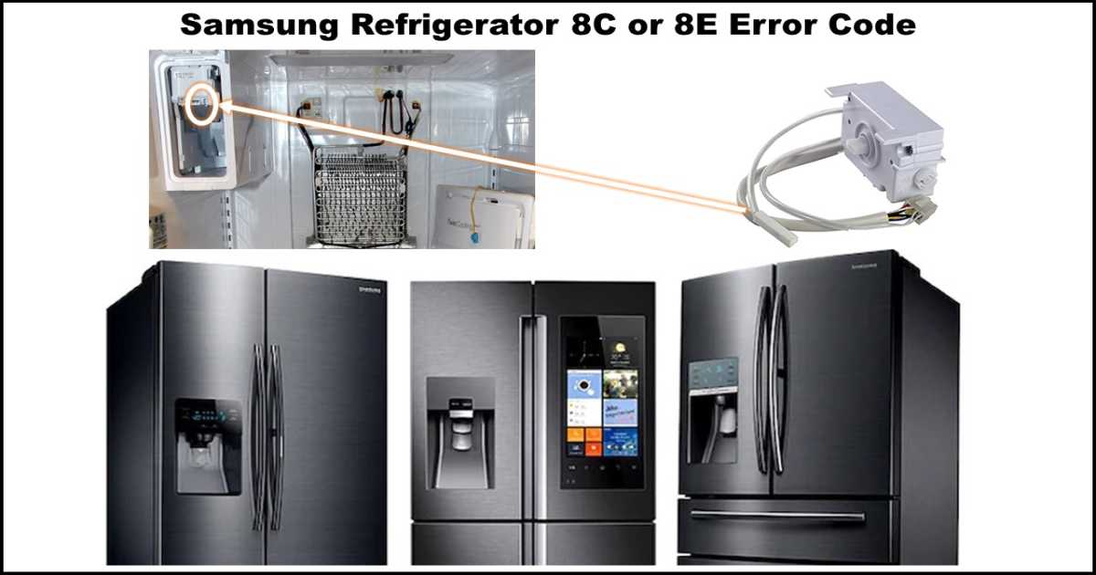 Troubleshooting Samsung Refrigerator 8C or 8E Error Codes