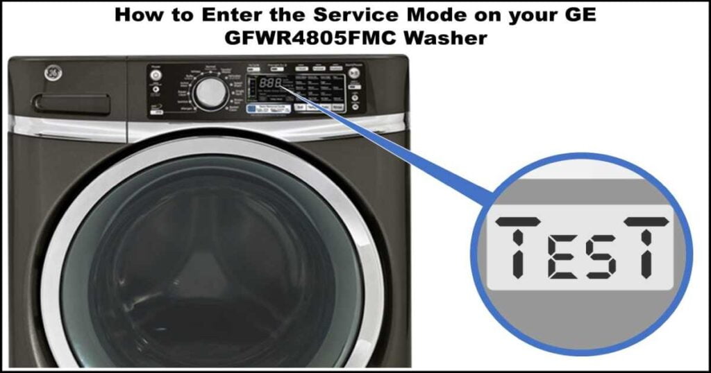 Service Mode on your GE GFWR4805FMC Washer