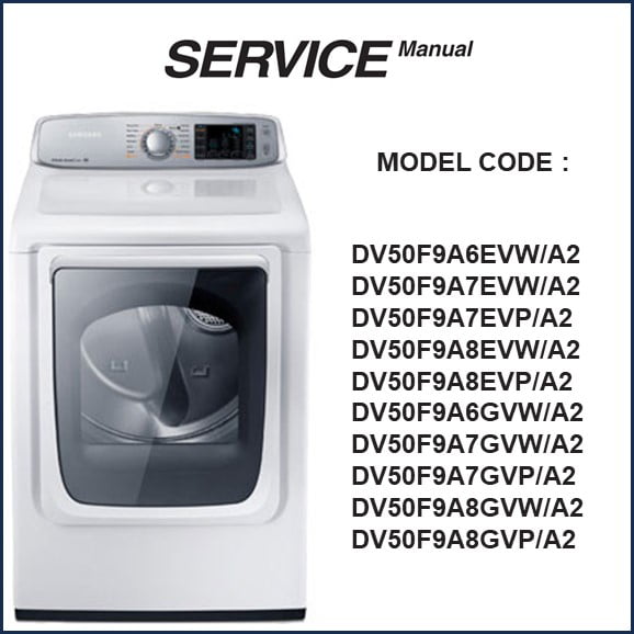 Samsung DV50F9A7EVW Dryer Service Manual pdf access now
