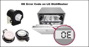 Read more about the article Troubleshooting LG Dishwasher OE Error Code