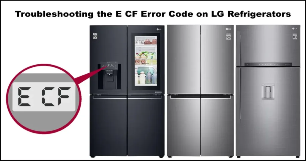 E CF Error Code on LG Refrigerators