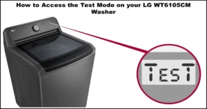 Read more about the article Easy Steps to LG WT6105CM Washing Machine Test Mode